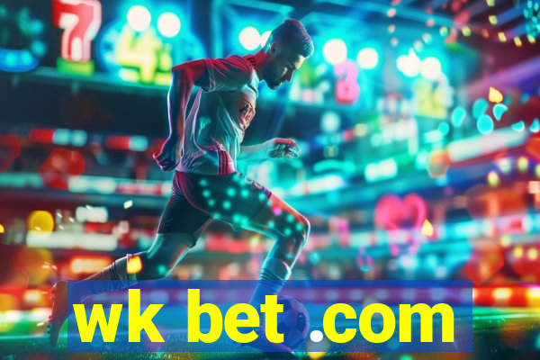 wk bet .com